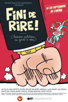 Affiche de Fini de rire ! L'humour politique au garde-à-vous ?